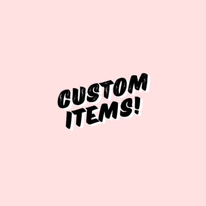 Made to Order Items